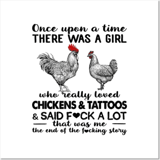 Once Upon A Time There Was A Girl Who Really Loved Chickens & Tattoos Posters and Art